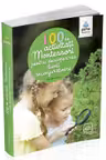 100 de activitati Montessori pentru descoperirea lumii inconjuratoare