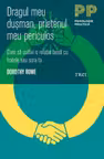 Dragul meu duşman, prietenul meu periculos