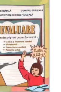 Evaluare cu descriptori de performanta. Clasa a III-a