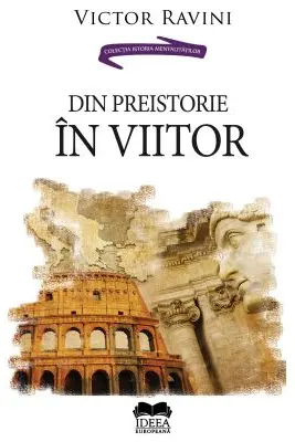 Din preistorie în viitor