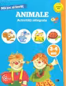 MA JOC SI INVAT. Animale. Activitati integrate. 3-4 ani