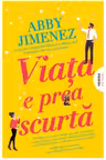 Viata e prea scurta