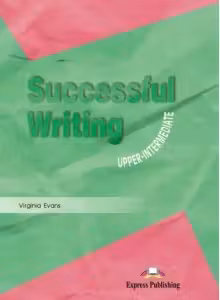 Curs limba engleza Successful Writing Upper-intermediate Manual