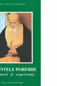Parintele Porfirie, marturii si experiente