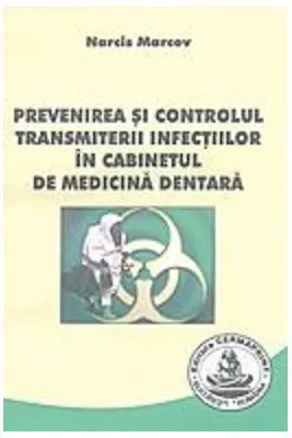 Prevenirea si controlul transmiterii infectiilor in cabinetul de medicina dentara