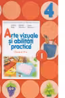 Arte vizuale si abilitati practice. Manual pentru clasa a 4-a, semestrul 1