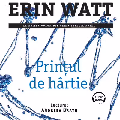 Prințul de hârtie (seria Familia Royal, vol. 2) (audiobook)