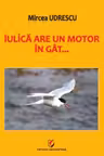 Iulica are un motor in gat...