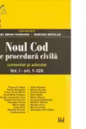 Noul Cod de procedura civila. Comentat si adnotat. Volumul 1. Editia a 2-a - Viorel Mihai Ciobanu, Marian Nicolae