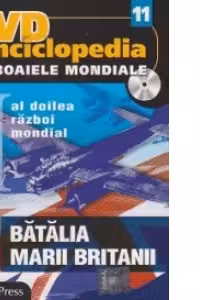 DVD Enciclopedia Razboaiele Mondiale (nr. 11). Al doilea razboi mondial. Batalia Marii Britanii