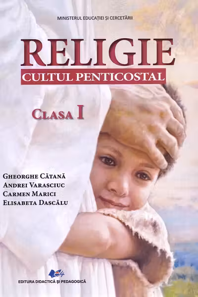 Religie. Cultul penticostal - Clasa 1 - Manual