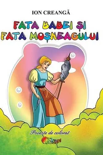 Fata babei și fata moșneagului. Poveste de colorat
