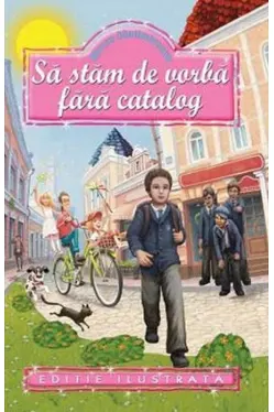 Sa stam de vorba fara catalog. Ed. ilustrata