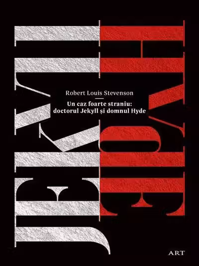 Un caz foarte straniu: doctorul Jekyll si domnul Hyde
