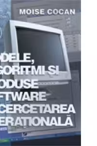 Modele, algoritmi si produse software in cercetarea operationala