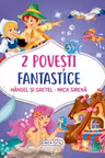2 Povesti fantastice:Hansel si Gretel/Mica Sirena