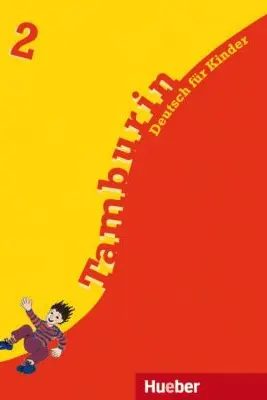 Tamburin 2 Lehrbuch Deutsch fur Kinder - Siegfried Buttner, Gabriele Kopp, Josef Alberti