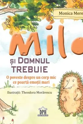 Milo si domnul Trebuie. O poveste despre un corp mic ce poarta emotii mari
