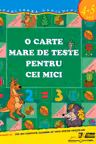 O carte mare de teste pentu cei mici 4-5 ani