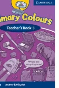 Primary Colours - Level 3 Teacher s Book
