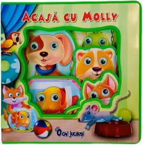 Ochi jucausi. Acasa cu Molly