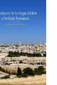 Introducere in teologia biblica a Vechiului Testament