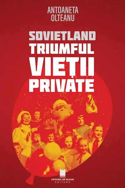 Sovietland. Triumful vietii private