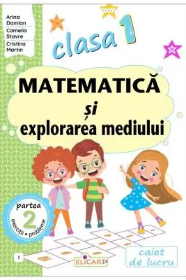 Matematica si explorarea mediului. Clasa 1. Partea 2 (I)