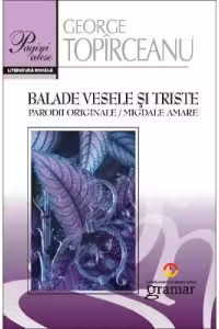 Balade vesele si triste. Parodii originale. Migdale amare