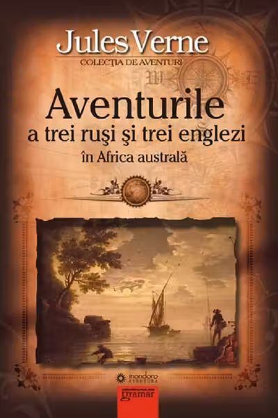 Aventurile a trei ruși și trei englezi în Africa Australă
