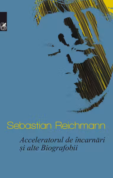 Acceleratorul de încarnări și alte Biografofobii