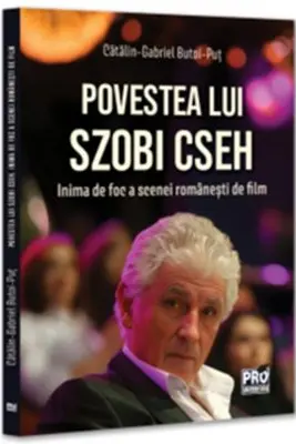 Povestea lui Szobi Cseh. Inima de foc a scenei romanești de film