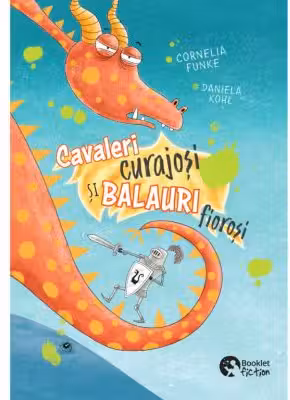 Cavaleri curajosi si balauri fiorosi