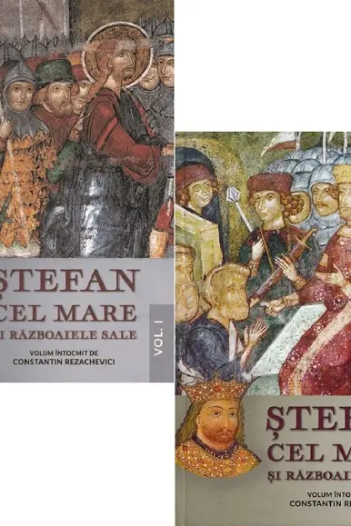 Ștefan cel Mare și războaiele sale Vol.1+2