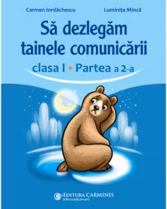 Să dezlegăm tainele comunicării - Clasa 1 Partea a 2-a