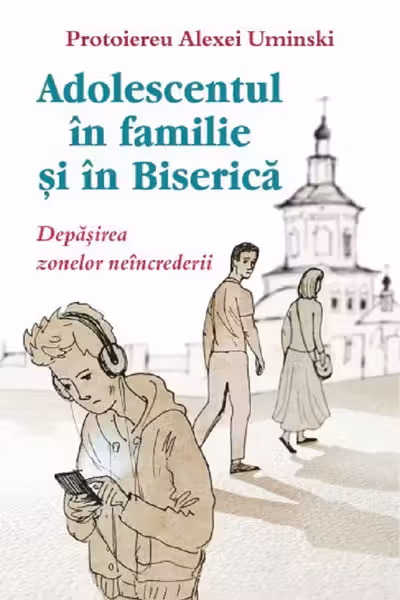 Adolescentul în familie și în biserică