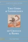 The Gods and Goddesses of Greece and Rome