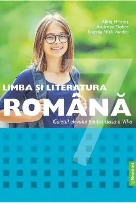 Limba si literatura romana. Caiet de lucru pentru clasa a 7-a