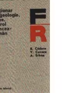 Dictionar de geologie, mine, petrol francez-roman