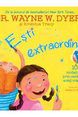 Ești extraordinar! Zece modalități prin care să-ți arăți măreția