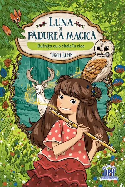 Luna și pădurea magică. Bufnița cu o cheie în cioc Vol.1