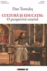 Cultura si educatie. O perspectiva crestina