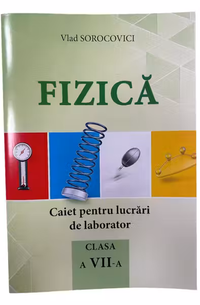 Fizica cl.7. Caiet de lucrari de laborator