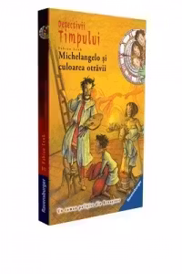 Detectivii timpului 10. Michelangelo si culoarea otravii