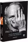 Viata neobisnuita a unui om obisnuit: Paul Newman. Memorii