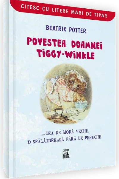 Povestea doamnei Tiggy-Winkle... cea de moda veche, o spalatoreasa fara de pereche