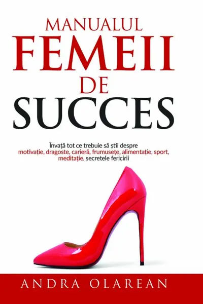 Manualul femeii de succes Volumul I