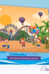 Carte de colorat. A venit vacanta mare!