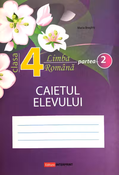 Limba romana cl.4, partea 2. Caietul elevului