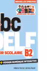 ABC DELF Junior Scolaire. Nivel B2, 200 exercitii, 4 teste proba, versiune digitala
